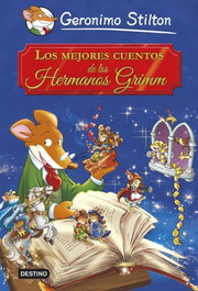 Los mejores cuentos de los hermanos Grimm, Geronimo Stilton - DESTINO INFANTIL
