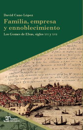 Familia, empresa y ennoblecimiento, David Cano López - Iberoamericana - Vervuert