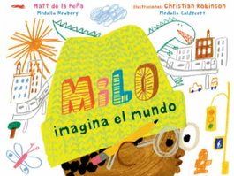 Milo imagina el mundo, Matt de la Peña - LIBROS DEL ZORRO ROJO