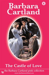 CASTLE OF LOVE, Barbara Cartland - BARBARA CARTLAND.COM (IBD)