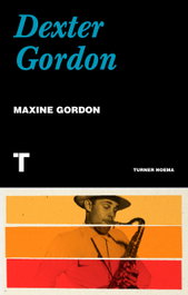 Dexter Gordon, Maxine Gordon - TURNER