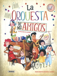 LA ORQUESTA DE MIS AMIGOS, VV.AA. - SUSAETA EDICIONES