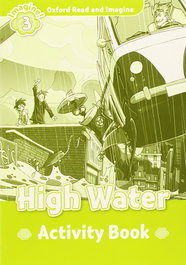 Oxford University Press Oxford Read & Imagine 3 High Water Activity Book