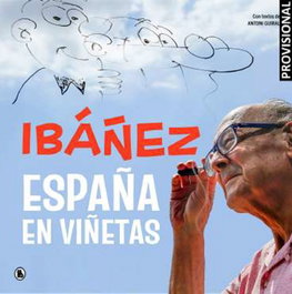 Penguin Random House Grupo Editorial, S.A.U. IBAÑEZ: ESPAÑA EN VIÑETAS