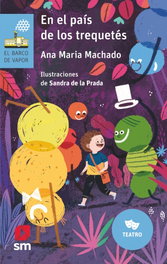 En el país de los trequetés, Ana Maria Machado - SM