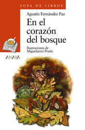 En el corazón del bosque, Agustín Fernández Paz - ANAYA