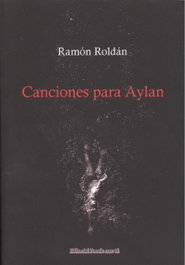 Canciones para Aylan, Ramón Roldán - EDITORIAL POESIA ERES TU