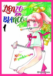 Lienzo en blanco nº 01/05, Akiko Higashimura - PLANETA COMICS