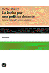 La lucha por una política decente, Michael Walzer - KATZ EDITORES