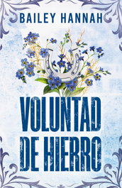 GRIJALBO, Voluntad de hierro (El rancho Wells 3), Bailey Hannah - GRIJALBO