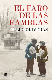 El faro de las Ramblas, Lluc Oliveras - EDICIONES B