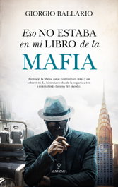 Eso no estaba en mi libro de historia de la mafia, Giorgio Ballario - ALMUZARA EDITORIAL