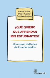 ¿Qué quiero que aprendan mis estudiantes? LOS CONTENIDOS, AA.VV. - MORATA EDITORIAL
