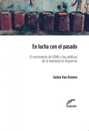 En lucha con el pasado. El movimiento de derechos humanos y, Saskia Van Drunen - EDUVIM (IBD)