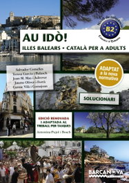BARCANOVA, Au idò! Solucionari Català per a adults. Nivell B2. Illes Balears - Salvador Comelles Garcia