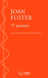77 poemes, Joan Fuster Ortells - PAGES EDITORS