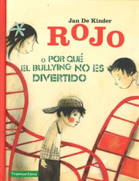 TRAMUNTANA, ROJO O POR QUÉ EL BULLYING NO ES DIVERTIDO - Jan De Kinder