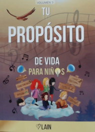 LAIN EDITORIAL Tu Propósito de Vida para niños, Lain Garcia Calvo - LAIN EDITORIAL