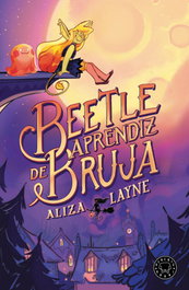 BLACKIE BOOKS Beetle aprendiz de bruja, Aliza Layne - BLACKIE BOOKS