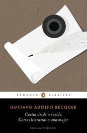 Cartas literarias a una mujer / Cartas desde mi celda, Gustavo Adolfo Bécquer - PENGUIN CLASICOS