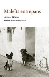 Maleits entrepans, Antoni Gomez - ONADA EDICIONS