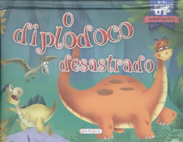GIRASSOL EDIÇOES, O diplodoco desastrado, AA.VV. - GIRASSOL EDIÇOES