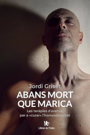 Abans mort que marica, Jordi Griset Moro - LLIBRES DE L'INDEX