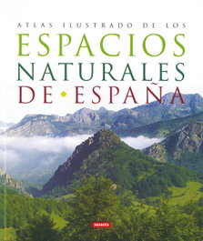 Atlas ilustrado de los espacios naturales de España, Varios autores - SUSAETA EDICIONES