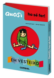 COMBEL, Quasi ho sé fer! Em vesteixo