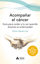 Acompañar el cáncer, Míriam Algueró Josa - AMAT EDITORIAL