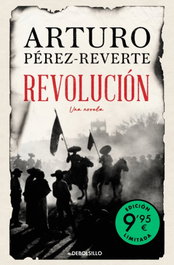 Revolución (Campaña edición limitada), Arturo Pérez-Reverte - DEBOLSILLO