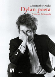 Dylan poeta: visiones del pecado, Christopher Ricks - Catarata