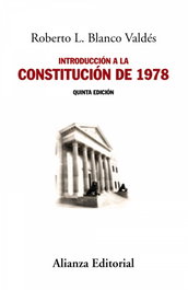 Introducción a la Constitución de 1978, Roberto L. Blanco Valdés - ALIANZA