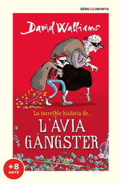 MONTENA, La increïble història de... L'àvia gàngster (Edició escolar) - David Walliams