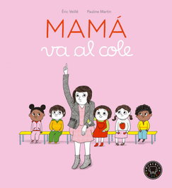 BLACKIE BOOKS, MAMÁ VA AL COLE - Eric Veillé