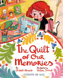 The Quilt of Our Memories, Desirée Acevedo y Víctor Jaubert - CUENTO DE LUZ