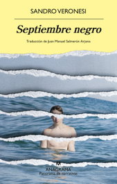 Septiembre negro, Sandro Veronesi - ANAGRAMA