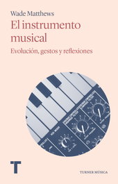 El instrumento musical, Wade Mathews - TURNER