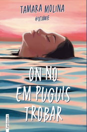 On no em puguis trobar, Tamara Molina - FANBOOKS