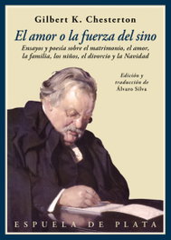 El amor o la fuerza del sino, Gilbert Keith Chesterton - ESPUELA DE PLATA