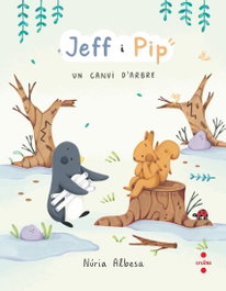 CRUILLA Jeff i Pip 2: Un canvi d'arbre