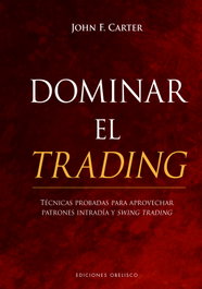 Dominar el trading, John F. Carter - OBELISCO EDICIONES