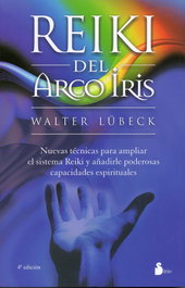SIRIO EDITORIAL Reiki del arco iris, Walter Lubeck