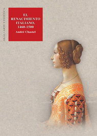 AKAL, El Renacimiento Italiano, 1460-1500, André Chastel
