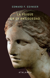 La psique en la antigüedad, Edward F. Edinger - ATALANTA EDITORIAL