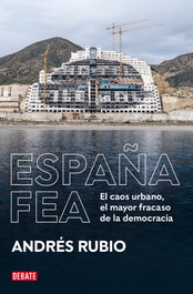 España fea, Andrés Rubio - DEBATE