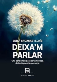 Deixa'm parlar, Jordi Sacasas Lluís - PARCIR EDICIONS SELECTES
