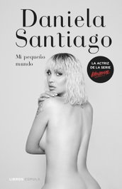 Mi pequeño mundo, Daniela Santiago - LIBROS CUPULA