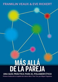 Más allá de la pareja: una guía práctica poliamor ético, Franklin Veaux y Eve Rickert - CONTINTA ME TIENES