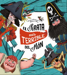 BAULA, EL PIRATA MÉS TERRIBLE DEL MÓN, Richard Petitsigne; Melanie Allag - BAULA